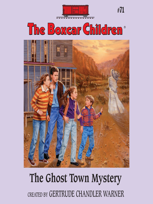 Title details for The Ghost Town Mystery by Gertrude Chandler Warner - Available